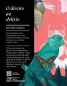 Eduardo Galeano - O direito ao delírio