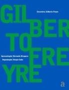 Gilberto Freyre - Gilberto Freyre - Encontros