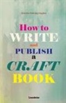 Karoline Dahrling Hughes - How to write and publish a craft book