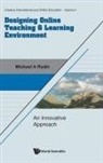 Michael A Radin, Michael A Radin, Michael A. Radin - Designing Online Teaching & Learning Environment: An Innovative Approach