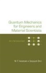 M P Anantram (Anant), M. P. Anantram (Anant), Daryoush Shiri, M P Anantram, Daryoush Shiri M P Anantram, M P Anantram (Anant)... - Quantum Mechanics For Engineers And Material Scientists: An Introduction