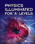 Kwok Wai Loo, Kwok Wai Loo - Physics Illuminated For 'A' Levels (Volume 1)