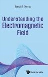 Basil S Davis, Basil S Davis, Basil S. Davis, Davis Basil S - Understanding The Electromagnetic Field