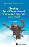 Eiji Ogasa, Eiji Ogasa - Seeing Four-dimensional Space And Beyond: Using Knots!