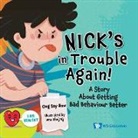 Say How Ong, Say How Ong - Nick's In Trouble Again!: A Story About Getting Bad Behaviour Better