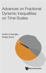 Svetlin G Georgiev, Svetlin G. Georgiev, Khaled Zennir, Svetlin G Georgiev, Khaled Zennir Svetlin G Georgiev, Khaled Zennir - Advances On Fractional Dynamic Inequalities On Time Scales