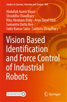 Ri Boby, Riby Abraham Boby, Shraddha Chaudhary, Santanu Chaudhury, Sumantra Dutta Roy, Abdullah Aamir Hayat... - Vision Based Identification and Force Control of Industrial Robots