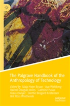 Maja Hojer Bruun, Rachel Douglas-Jones, Rachel Douglas-Jones et al, Cathrine Hasse, Klaus Hoeyer, Dorthe Brogård Kristensen... - The Palgrave Handbook of the Anthropology of Technology