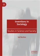 Sal Restivo - Inventions in Sociology