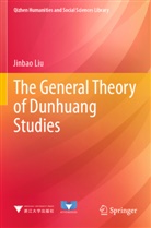 Jinbao Liu - The General Theory of Dunhuang Studies