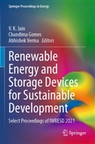 Chandima Gomes, V. K. Jain, Abhishek Verma - Renewable Energy and Storage Devices for Sustainable Development