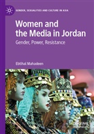 Ebtihal Mahadeen - Women and the Media in Jordan