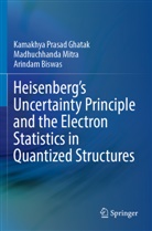 Biswas, Arindam Biswas, Kamakhya Prasad Ghatak, Madhuchhanda Mitra - Heisenberg's Uncertainty Principle and the Electron Statistics in Quantized Structures