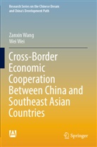 Zanxin Wang, Wei Wei - Cross-Border Economic Cooperation Between China and Southeast Asian Countries