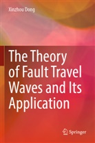 Xinzhou Dong - The Theory of Fault Travel Waves and Its Application