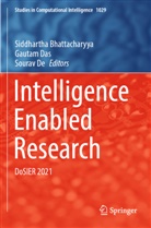 Siddhartha Bhattacharyya, Gautam Das, Sourav De - Intelligence Enabled Research