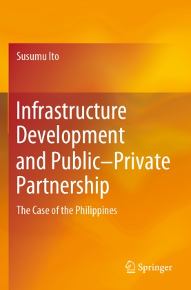 Susumu Ito - Infrastructure Development and Public-Private Partnership The Case of the Philippines