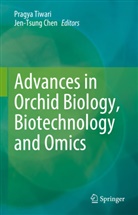 Chen, Jen-Tsung Chen, Pragya Tiwari - Advances in Orchid Biology, Biotechnology and Omics