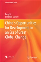 Li Fang, Junkai, Li Junkai, Li, Fang Li, Junkai Li - China's Opportunities for Development in an Era of Great Global Change
