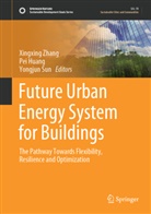 Pei Huang, Yongjun Sun, Xingxing Zhang - Future Urban Energy System for Buildings