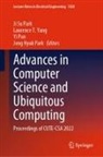 Yi Pan, Yi Pan et al, Ji Su Park, Jong Hyuk Park, Ji Su Park, Laurence T Yang... - Advances in Computer Science and Ubiquitous Computing