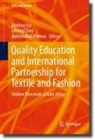 Lihong Chen, Hafeezullah Memon, Xinfeng Yan - Quality Education and International Partnership for Textile and Fashion