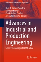 Ayon Chakraborty, Ravinder Kumar, Pulak Mohan Pandey et al, Pulak Mohan Pandey, Rakesh Kumar Phanden - Advances in Industrial and Production Engineering