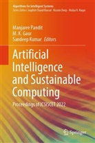 M. K. Gaur, M K Gaur, Sandeep Kumar, Manjaree Pandit - Artificial Intelligence and Sustainable Computing