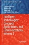 Himansu Das, Satya Ranjan Dash, Kuan-Ching Li, Kuan-Ching Li et al, Esau Villatoro Tello - Intelligent Technologies: Concepts, Applications, and Future Directions, Volume 2