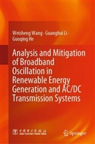 Guoqing He, Guanghui Li, Weisheng Wang - Analysis and Mitigation of Broadband Oscillation in Renewable Energy Generation and AC/DC Transmission Systems