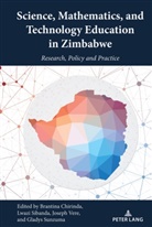 Brantina Chirinda, Edward Shizha, Lwazi Sibanda, Gladys Sunzuma, Gladys Sunzuma et al, Joseph Vere... - Science, Mathematics, and Technology Education in Zimbabwe