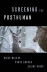 Molloy, Pansy Duncan, Duncan Pansy, Claire Henry, Henry Claire, Missy Molloy... - Screening the Posthuman