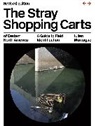 Julian Montague, Montague Julian - Stray Shopping Carts of Eastern North America