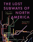 Jake Berman, Jake Berman - Lost Subways of North America