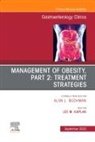 Lee M Kaplan, Lee M. Kaplan, Lee M. Kaplan, Amanda Velazquez - Management of Obesity, Part 2: Treatment Strategies, An Issue of Gastroenterology Clinics of North America: Volume 52-4