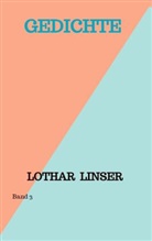 Lothar Linser, Lothar  Linser, Lothar Linser - Gedichte