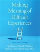 Sheila A. M./ Rothbaum Rauch, Sheila A.M. Rauch, Sheila A.m. (Associate Professor in Psychia Rauch, Barbara Olasov Rothbaum, Rothbaum Barbara Olasov - Making Meaning of Difficult Experiences