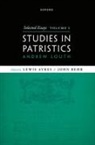 Andrew Louth, Prof Andrew (Emeritus Professor of Patristi Louth, Lewis Ayres, John Behr - Selected Essays, Volume I