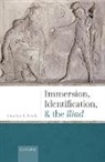 Jonathan L. Ready, Prof Jonathan L. (Professor of Classical St Ready - Immersion, Identification, and the Iliad