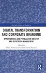 Maria Teresa (University of Salerno Cuomo, Maria Teresa Cuomo, Pantea Foroudi - Digital Transformation and Corporate Branding