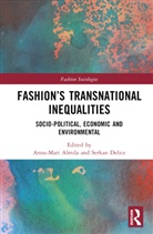 Anna-Mari (Sapienza University of Rome Almila, Anna-Mari Almila, Almila Anna-Mari, Serkan Delice - Fashions Transnational Inequalities