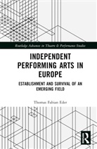 Thomas Fabian Eder - Independent Performing Arts in Europe