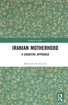 Mohaddeseh Ziyachi - Iranian Motherhood