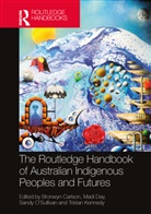 Bronwyn (Macquarie University) Day Carlson, Bronwyn Carlson, Carlson Bronwyn, Madi Day, Tristan Kennedy, Sandy O'Sullivan - Routledge Handbook of Australian Indigenous Peoples and Futures