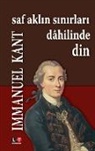 Immanuel Kant - Saf Akl¿n S¿n¿rlar¿ Dâhilinde Din