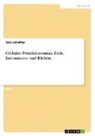 Tom Scheffler - Globaler Protektionismus. Ziele, Instrumente und Risiken