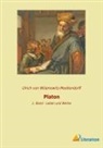 Ulrich von Wilamowitz-Moellendorff, Ulrich Von Wilamowitz-Moellendorff - Platon