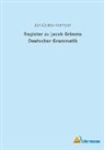 Karl Gustav Andresen - Register zu Jacob Grimms Deutscher Grammatik