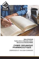 Mohammed Bouachrine, Fatima Zohra HADJADJ-AOUL, Wafa Soudani - CHIMIE ORGANIQUE PHARMACEUTIQUE :