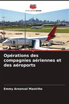 Emmy Arsonval Maniriho, Edissa Uwayo - Opérations des compagnies aériennes et des aéroports